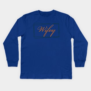 Wifey, Couples design Kids Long Sleeve T-Shirt